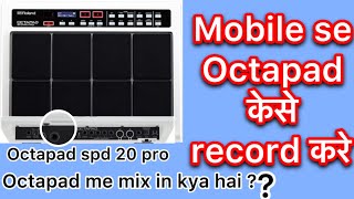 Octapad Kese Record Karain | How To Record Octapad |Octapad & rishi