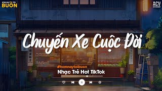 Thế Là Anh Bỏ Lỡ Chuyến Xe Cuộc Đời TikTok - Chuyến Xe Cuộc Đời (Mochiii Cover) - Nhạc Trẻ Buồn 2024