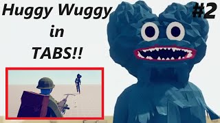 Huggy Wuggy Fighting a Whole Range of different & Weird TABS Units - pt2