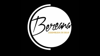 Culto Online | Bereana | Assembleia de Deus Ao Vivo