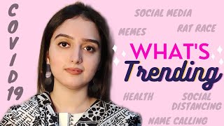 Trending Topics on Social Media | Impacts of COVID-19 | Time to re-evaluate | Laaj Batool