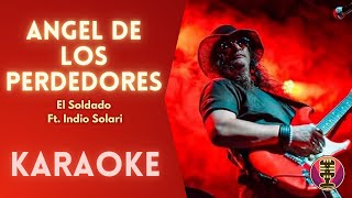 EL SOLDATO FT. INDIO SOLARI - Angel de los Perdedores (Karaoke)