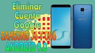 Frp-😱Eliminar Cuenta Google Samsung J6 Y On6 Version 9.0