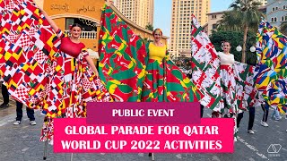 GLOBAL PARADE FOR QATAR - WORLD CUP 2022 ACTIVITIES