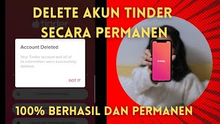 Tutorial Tinder untuk Pemula, Cara Hapus permanen akun di Tinder