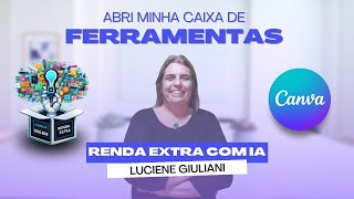 Canva RENDA EXTRA com INTELIGÊNCIA ARTIFICIAL (IA)