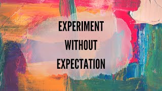 #184 Experiment Without Expectation