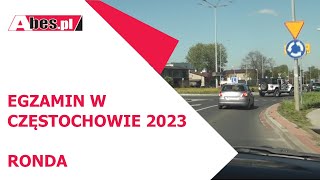 Trasy egzaminacyjne w Częstochowie w 2023r cz. 1 - Ronda