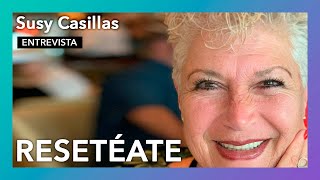 "Resetéate" | Entrevista a Susy Casillas