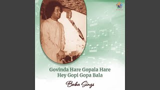 Govinda Hare Gopala Hare Hey Gopi Gopa Bala_Baba Sings