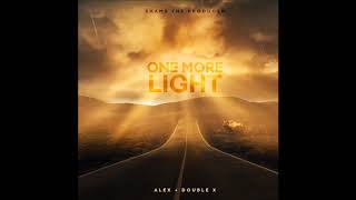 Shams The Producer - One More Light  (feat. Alex & Double X)