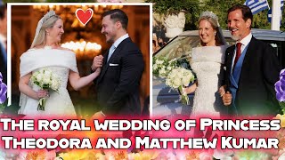 Here's how the royal wedding of Princess Theodora of Greece and Matthew Kumar unfolded in Athens