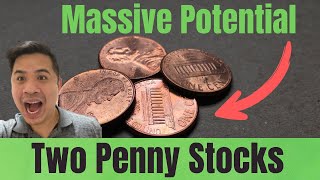 Two Penny Stocks with MASSIVE Upside