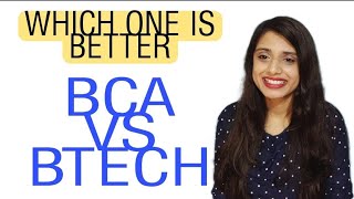 BCA or Btech | BCA vs Btech | Which is Better | Engineering | Career | Scope | Best Courses