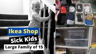 SMALL IKEA SHOP AND HAUL | CHANGING THE KIDS ROOMS AGAIN | SICK KIDS  Large Family of 15