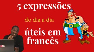 5 gírias dos mais utilizados em francês. Expressões do dia a dia em francês.