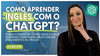 [AULA #139] Como aprender inglês com o ChatGPT?