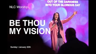 Be Thou My Vision (Holy Are You God) - NLC Worship | Sunday Service