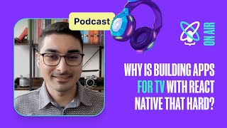 React Native for TV App Development | React Universe On Air #31