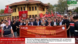 Bursa'nın Kurtuluşu'nun 102. Yılı