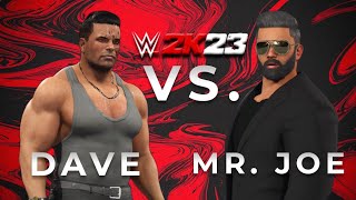 #WWE 2K23 | DAVE VS MR JOE