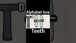 alphabet lore but it's teeth #alphabetlore #abcdefghijklmnopqrstuvwxyz #teeth #shorts