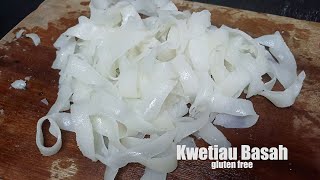 Resep Kwetiau Basah Ala Rumahan Kenyal dan Lentur Sekali || gluten free