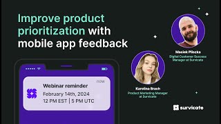 Improve Product Prioritization with Mobile App Feedback