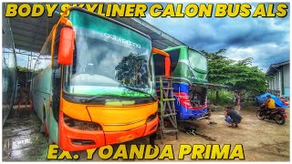 UPDATE PROGRESS CALON BUS ANTAR LINTAS SUMATERA EX YOANDA PRIMA || BODY SKYLINER DI MP76 BODYREPAIR