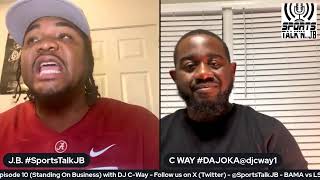 “Sports Talk’n with J.B.” - Season 4: Episode 10 (Standing On Business) with DJ C-Way