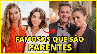 FAMOSOS QUE SÃO PARENTES NA VIDA REAL! #3