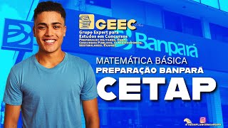 Cetap - preparação Banpará e afins (matemática ou raciocínio lógico matemático)