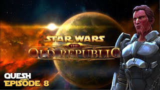 SWTOR | Quesh - Episode 8 - Sith Warrior