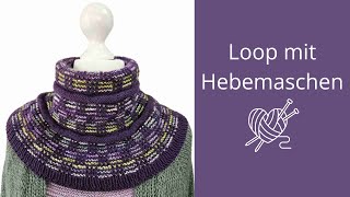 Loop mit Hebemaschen - neues Strickset