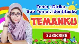 Tema Diriku, Sub Tema Identitasku, Sub sub Tema TEMANKU