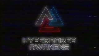 Hyperborea Awakens! - Ayden George (Unfinished Track 2021)