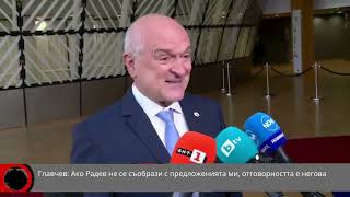 Главчев: Ако Радев не се съобрази с предложенията ми, отговорността е негова