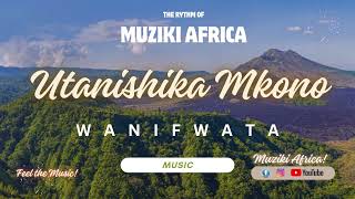 UTANISHIKA MKONO MUZIKI AFRICA