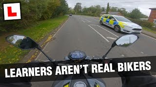 Learner Riders Aren't Real Bikers