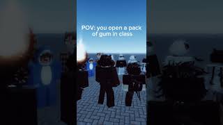 POV: opening a pack of gum in class || #roblox #robloxedit #trending #school