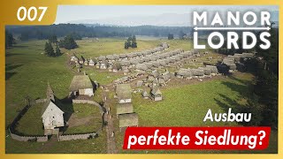 Manor Lords | 007 | Ausbau der perfekten Siedlung? | German Deutsch | Let's Play | Gameplay