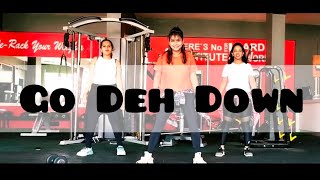 Go Deh Down // Zumba fitness // Aerobics