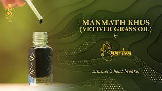 MANMATH KHUS by BAANKA | Vetiver Grass Oil | An Attar to Beat the Heat