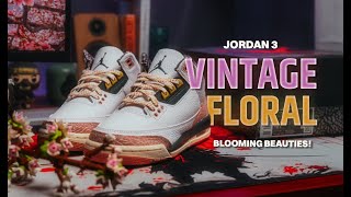 Blooming Beauties!  Unboxing the Air Jordan 3 "Vintage Floral" (Sample Photos & Early Impressions!)