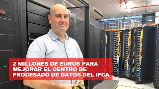 Dos millones de euros para la mejora del CPD del IFCA