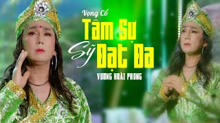 Vọng Cổ Tâm Sự Sỹ Đạt Đa - Vương Hoài Phong | Ca Cổ Hiện Đại Hay