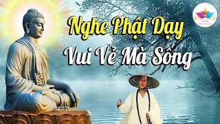 Nghe Phật Dạy,  Vui vẻ mỉm cười sống đời thong dong tự tại - Audio Thanh Tịnh Tâm