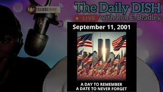 We will ALWAYS Remember... | The Daily Dish Ep 58