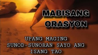 MABISANG ORASYON UPANG MAGING SUNOD-SUNORAN SAYO ANG ISANG TAO/LIHIM NA KAALAMAN