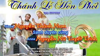 LỄ THÀNH HÔN : THÀNH NAM & TUYẾT TRINH. THỨ BẢY NGÀY 20/07/2024.